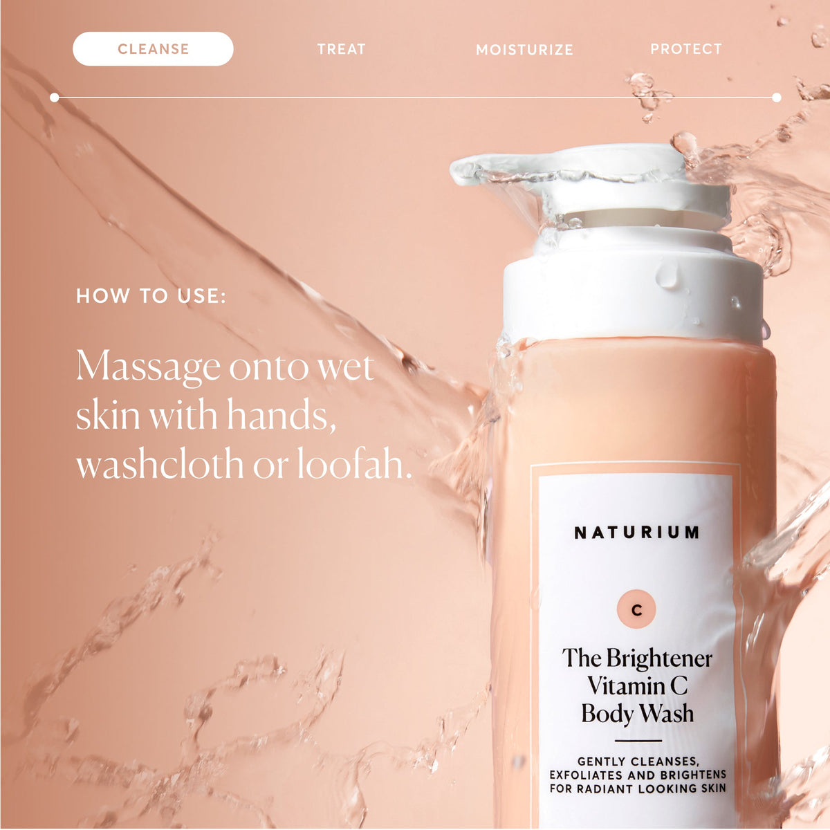 the-brightener-vitamin-c-brightening-body-wash-h9 NATR-40004-Alt-Images-The-Brightener-Vitamin-C-Brightening-Body-Wash-04.jpg